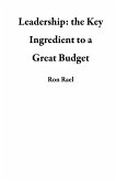 Leadership: the Key Ingredient to a Great Budget (eBook, ePUB)