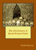 The Necromancer of Peach Orchard Valley (eBook, ePUB) The Necromancer of Peach Orchard Valley (eBook, ePUB)