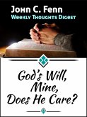 God's Will, Mine, Does He Care? (eBook, ePUB) God's Will, Mine, Does He Care? (eBook, ePUB)