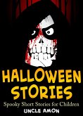 Halloween Stories: Spooky Short Stories for Children (eBook, ePUB)