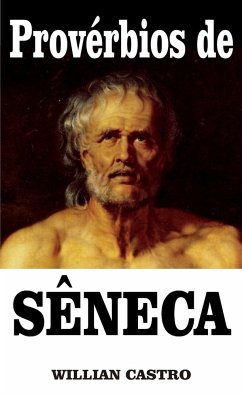 Provérbios de Sêneca (eBook, ePUB) - Castro, Willian