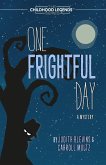 One Frightful Day (The Childhood Legends Series) (eBook, ePUB)