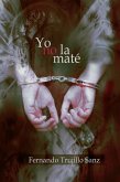 Yo no la maté (eBook, ePUB)