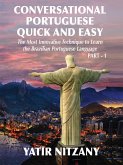 Conversational Portuguese Quick and Easy: The Most Innovative Technique to Learn the Brazilian Portuguese Language. (eBook, ePUB)