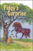 Pidgy's Surprise: The Little Pony With A Big Heart (eBook, ePUB)