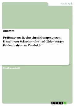 Prüfung von Rechtschreibkompetenzen. Hamburger Schreibprobe und Oldenburger Fehleranalyse im Vergleich (eBook, PDF)