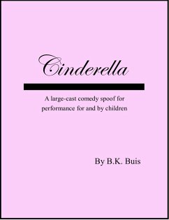 Cinderella - a Stage Adaptation (eBook, ePUB) - Buis, B K