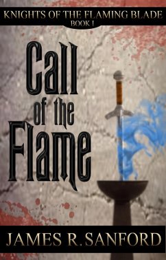 Call of the Flame (Knights of the Flaming Blade #1) (eBook, ePUB) Cover Call of the Flame (Knights of the Flaming Blade #1) (eBook, ePUB)