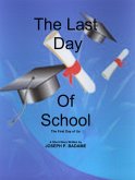 The Last Day of School - The First Day of Us (eBook, ePUB) The Last Day of School - The First Day of Us (eBook, ePUB)