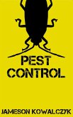 Pest Control (A Short Story) (eBook, ePUB) Pest Control (A Short Story) (eBook, ePUB)