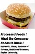 Processed Foods! What the Consumer... - Bild 1