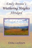 Emily Bronte's Wuthering Heights: Abridged (eBook, ePUB)