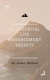 11 Essential Life Enhancement Secrets (eBook, ePUB)