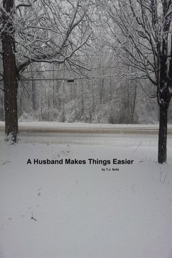 A Husband Makes Things Easier (eBook, ePUB) - Seitz, Tj A Husband Makes Things Easier (eBook, ePUB) - Seitz, Tj