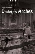Under the Arches (eBook, ePUB) - Bild 1