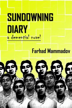 Sundowning Diary-part 1 (eBook, ePUB) - Mammadov, Farhad
