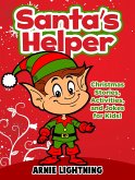 Santa's Helper: Christmas Stories, Activities, and Jokes for Kids! (eBook, ePUB) Santa's Helper: Christmas Stories, Activities, and Jokes for Kids! (eBook, ePUB)