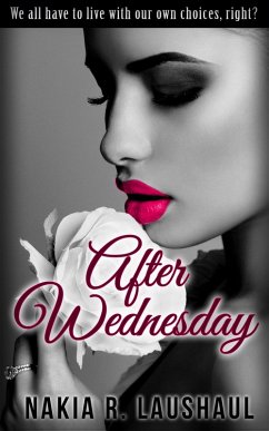 After Wednesday: A Short Story (eBook, ePUB) - Laushaul, Nakia R.