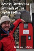 Secrets, Stories and Scandals of Ten Welsh Follies. (eBook, ePUB)