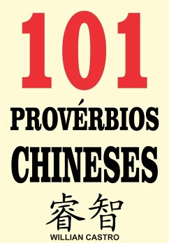 101 Provérbios chineses (eBook, ePUB) - Castro, Willian