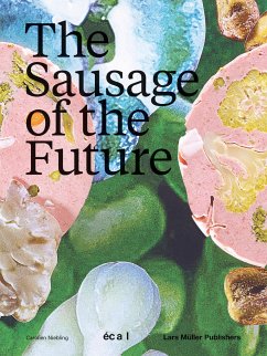 The Sausage of the Future - Niebling, Carolien
