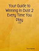 Your Guide to Winning In Dust 2 Every Time You Play (eBook, ePUB)