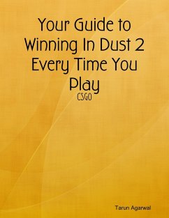 Cover Your Guide to Winning In Dust 2 Every Time You Play (eBook, ePUB)