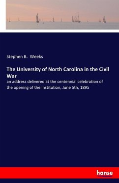 The University of North Carolina in the Civil War - Weeks, Stephen B.