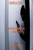 Criminalities: Three Short Crime Stories and an Essay (eBook, ePUB) Criminalities: Three Short Crime Stories and an Essay (eBook, ePUB)