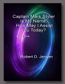 Captain Mark Styler Is My Name, How May I Help You Today? (eBook, ePUB)
