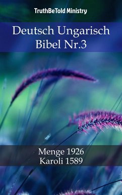 Deutsch Ungarisch Bibel Nr.3 (eBook, ePUB) - Ministry, Truthbetold