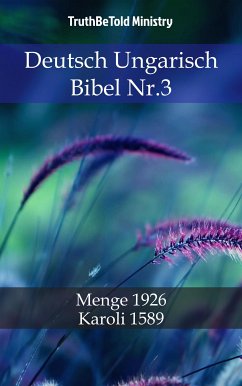 Deutsch Ungarisch Bibel Nr.3 (eBook, ePUB) - Ministry, TruthBeTold