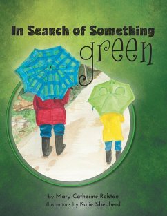 In Search of Something Green - Rolston, Mary Catherine