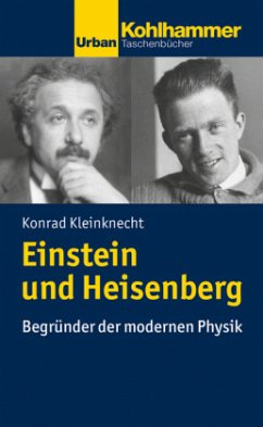 Einstein und Heisenberg - Kleinknecht, Konrad