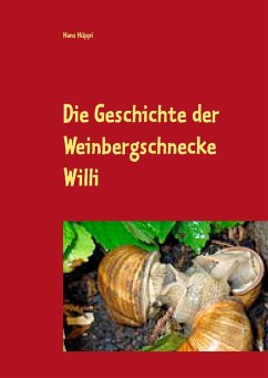 Die Geschichte der Weinbergschnecke Willi