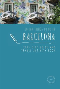 50 Fun Things To Do in Barcelona - Berry, Sarah