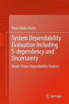 System Dependability Evaluation Including S-dependency and Uncertainty - Kochs, Hans-Dieter