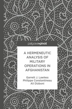 A Hermeneutic Analysis of Military Operations in Afghanistan - Lawless, Garrett J.;Constantineau, Philippe;Dizboni, Ali