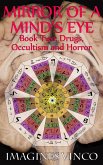 Mirror of a Mind's Eye Book 2 Occultism and Horror (eBook, ePUB) Mirror of a Mind's Eye Book 2 Occultism and Horror (eBook, ePUB)