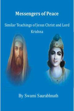 Messengers Of Peace - Similar Teachings Of Jesus Christ And Lord Krishna (eBook, ePUB) - Saurabhnath, Swami