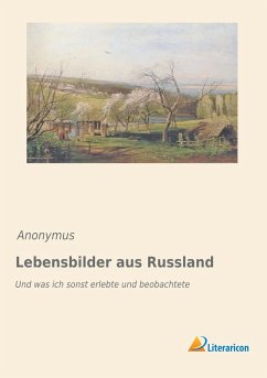 Lebensbilder aus Russland - Anonym