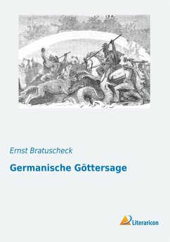 Germanische Göttersage - Bratuscheck, Ernst