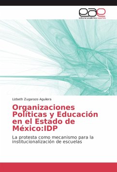 Organizaciones Políticas y Educación en el Estado de México:IDP - Zugarazo Aguilera, Lizbeth