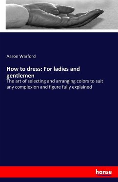 How to dress: For ladies and gentlemen - Warford, Aaron