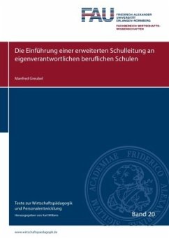 Texte zur Wirtschaftspädagogik und Personalentwicklung / Die Einführung einer erweiterten Schulleitung an eigenverantwor - Greubel, Manfred