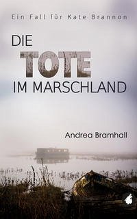 Die Tote im Marschland - Bramhall, Andrea