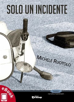 Solo un incidente (eBook, ePUB) - Ruotolo, Michele