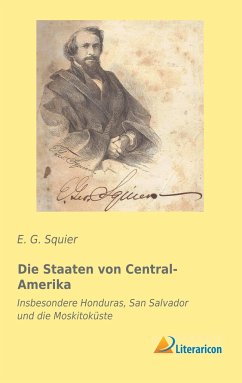 Die Staaten von Central-Amerika - Squier, E. G.