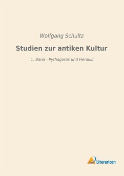 Studien zur antiken Kultur - Schultz, Wolfgang