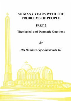 So Many Years with the Problems of People Part 2 - Shenouda Iii, H. H Pope